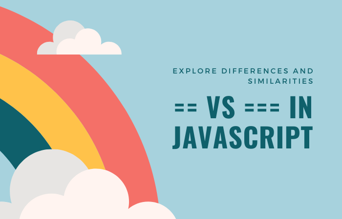== vs === in Javascript and Which Should be Used When