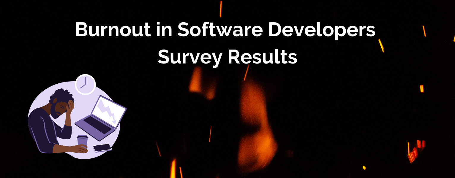Burnout in Software Development - Survey Results 2021